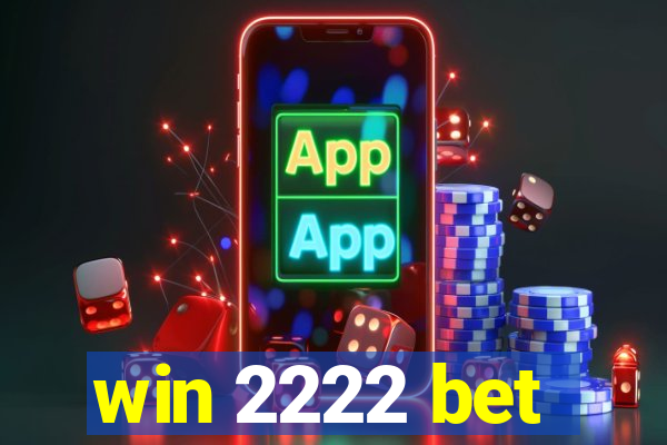 win 2222 bet